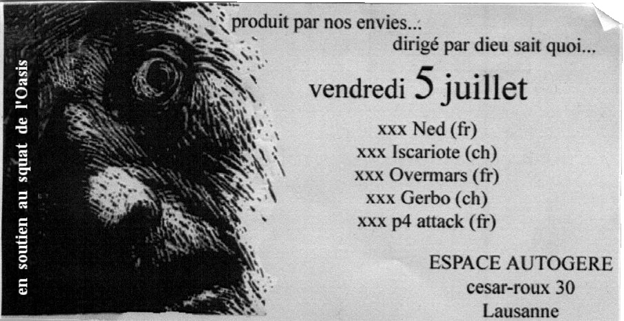 Vendredi 5 juillet  21h30, soire punk-hardcore en soutien au squat de l'Oasis : NED, ISCARIOT, OVERWARS  L'Espace Autogr, Csar-Roux 30, Lausanne.